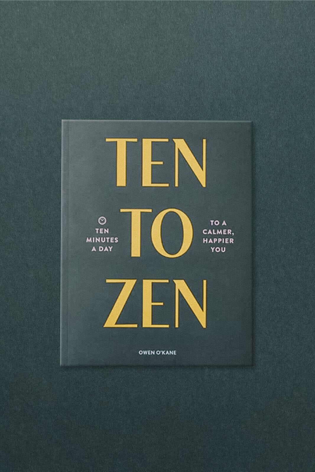 Ten To Zen Hardcover Book